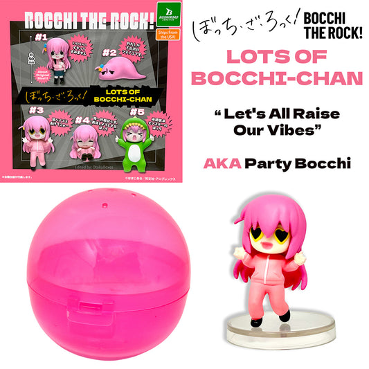 LET'S ALL RAISE OUR VIBES - A Lot Of Bocchi-Chan Gashapon #3 (NEW) Party Figure